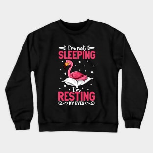 Flamingo - I'm not sleeping I'm resting my eyes Crewneck Sweatshirt